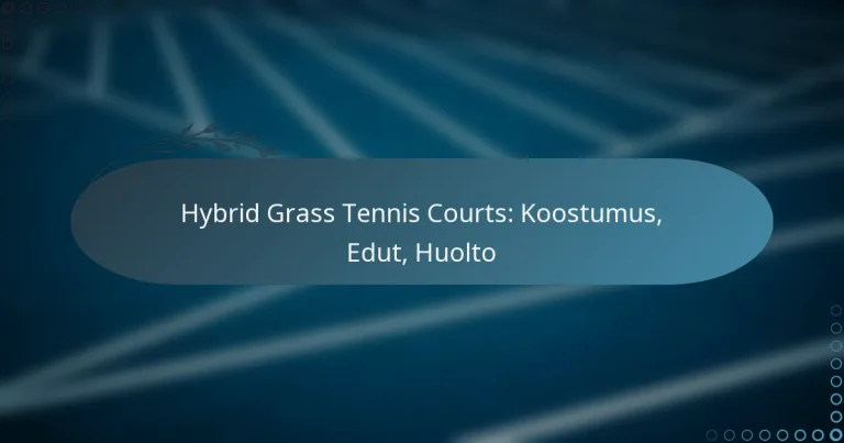 featured-image-hybrid-grass-tennis-courts-koostumus-edut-huolto